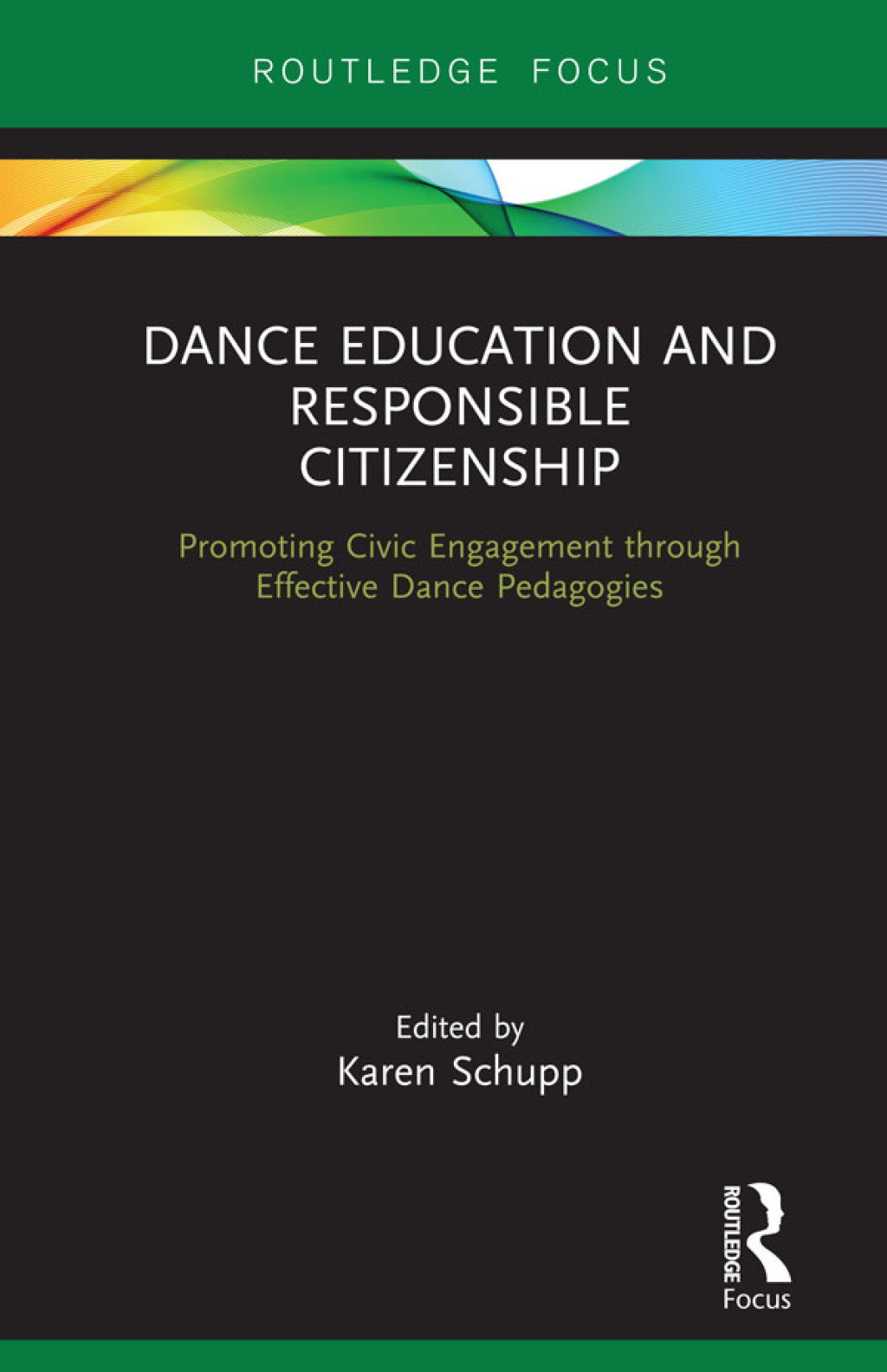 Dance Education and Responsible Citizenship Promoting Civic Engagement through Effective Dance Pedagogies 1st Edition - (PDF/EPUB Version)