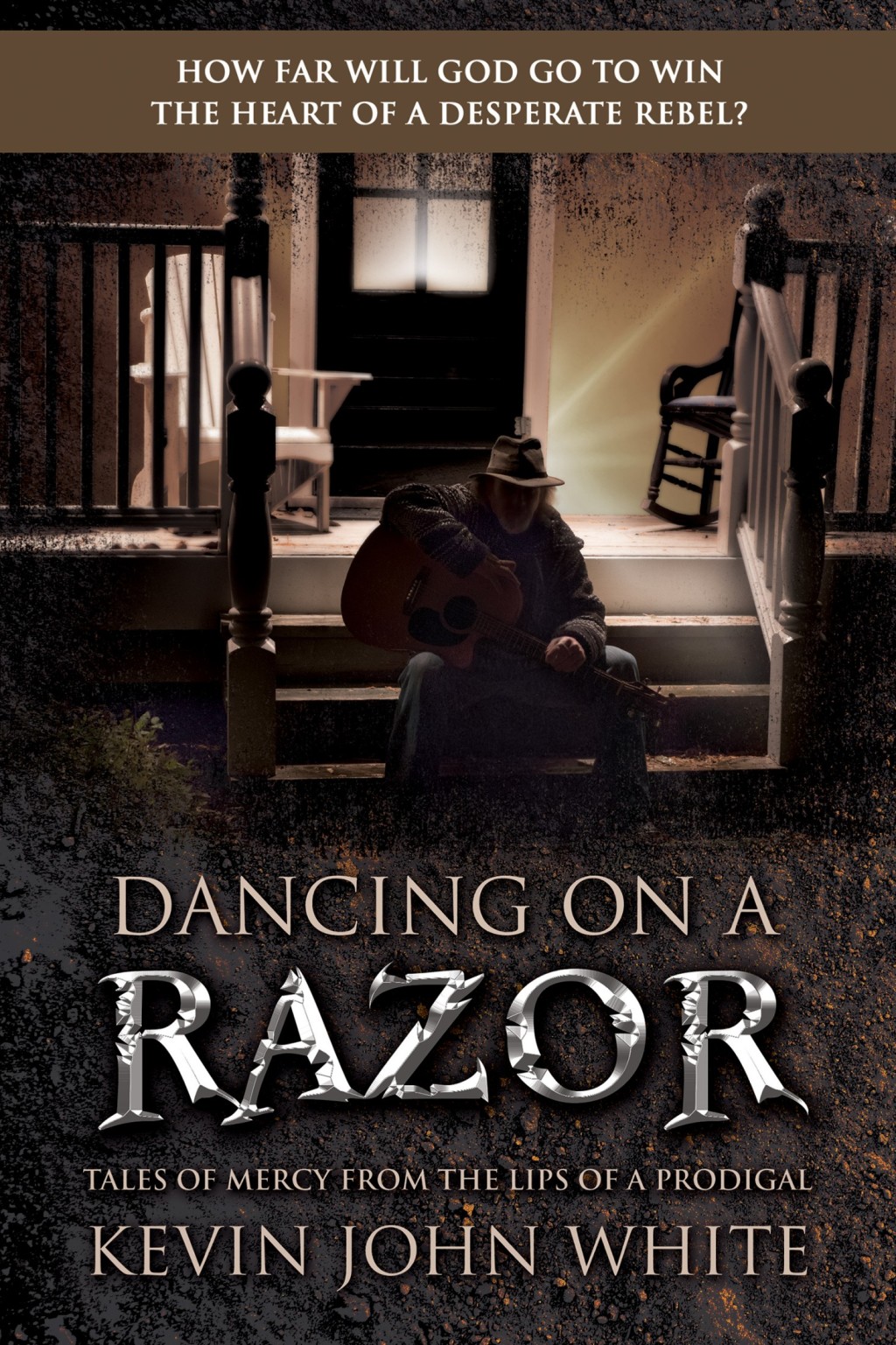 Dancing on a Razor Tales of Mercy from the lips of a Prodigal - (PDF/EPUB Version)
