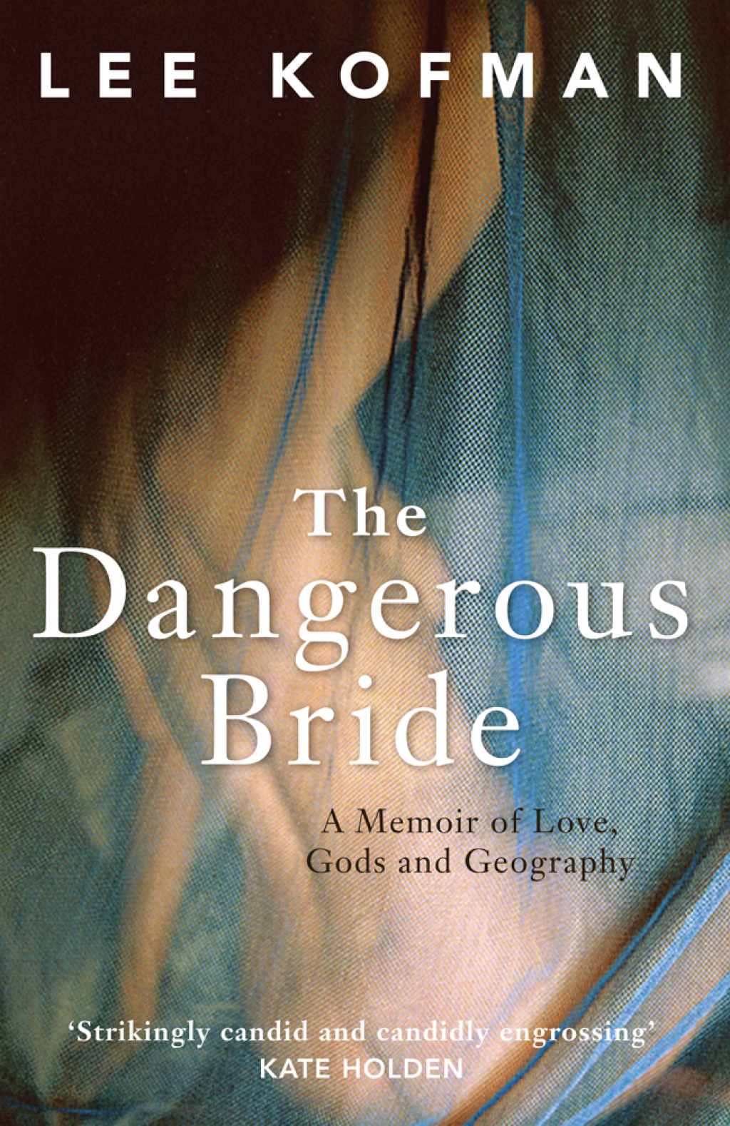 Dangerous Bride A Memoir of Love, Gods and Geography - (PDF/EPUB Version)