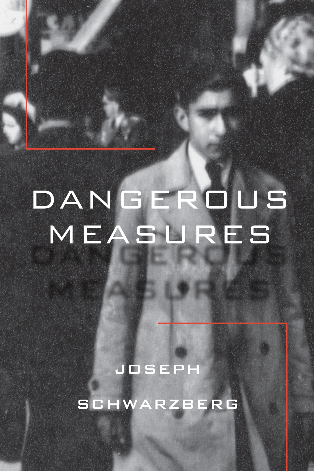 Dangerous Measures - (PDF/EPUB Version)