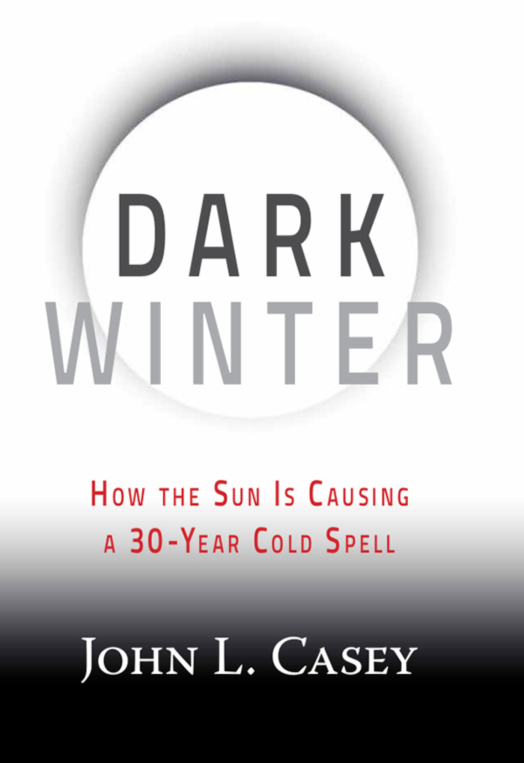 Dark Winter How the Sun Is Causing a 30-Year Cold Spell - (PDF/EPUB Version)