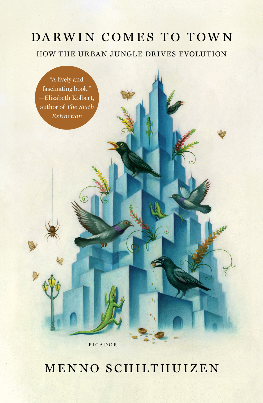 Darwin Comes to Town How the Urban Jungle Drives Evolution - (PDF/EPUB Version)