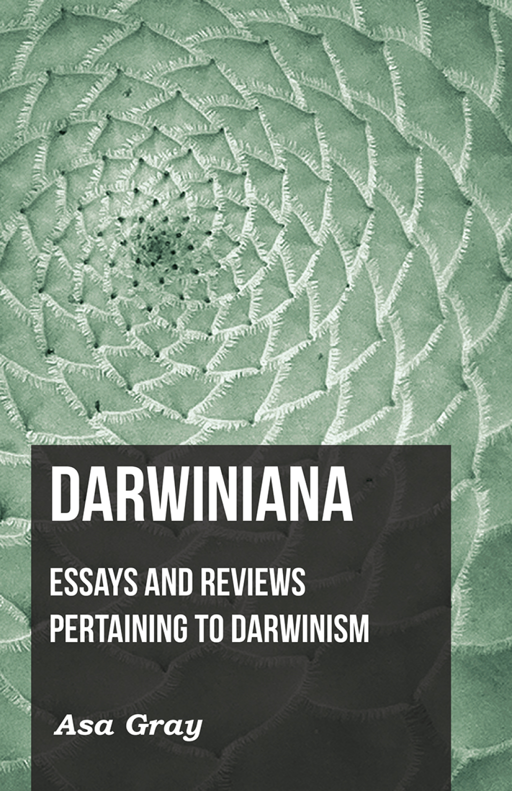 Darwiniana: Essays and Reviews Pertaining to Darwinism - (PDF/EPUB Version)