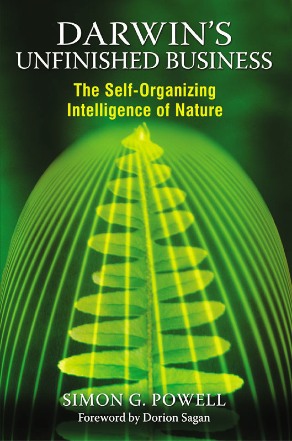 Darwin's Unfinished Business The Self-Organizing Intelligence of Nature - (PDF/EPUB Version)