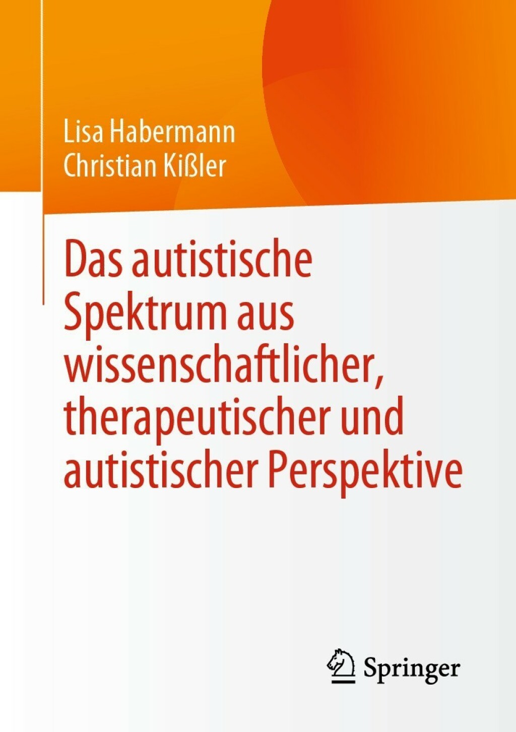 Das autistische Spektrum aus wissenschaftlicher, therapeutischer und autistischer Perspektive - (PDF/EPUB Version)