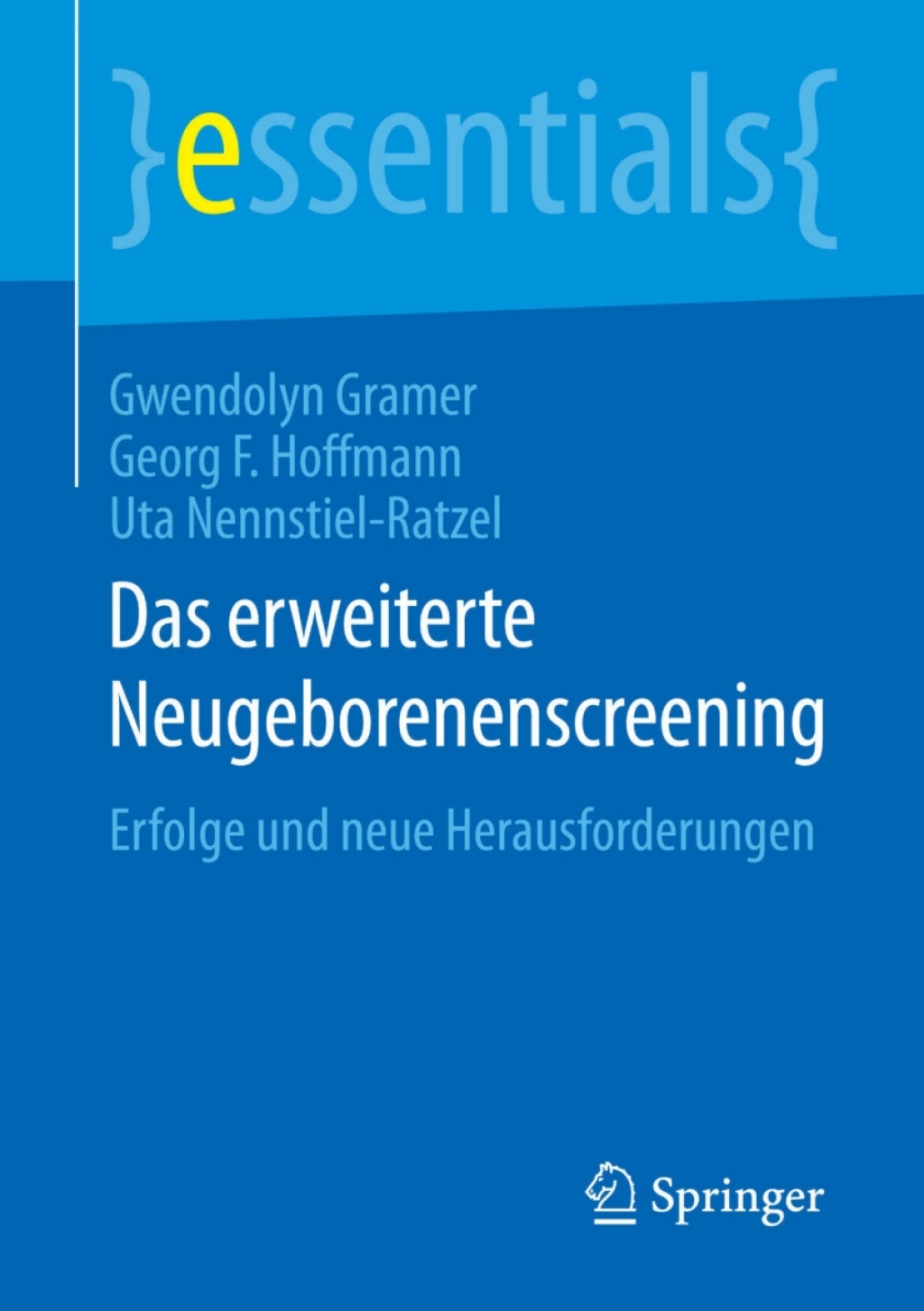 Das erweiterte Neugeborenenscreening Erfolge und neue Herausforderungen - (PDF/EPUB Version)