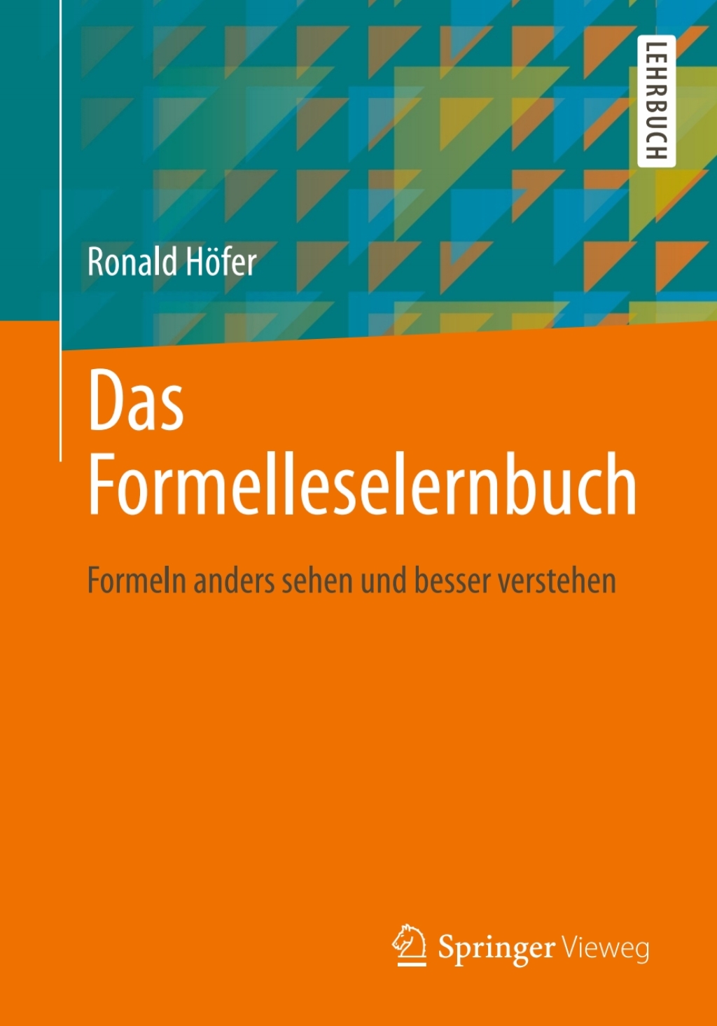 Das Formelleselernbuch Formeln anders sehen und besser verstehen - (PDF/EPUB Version)