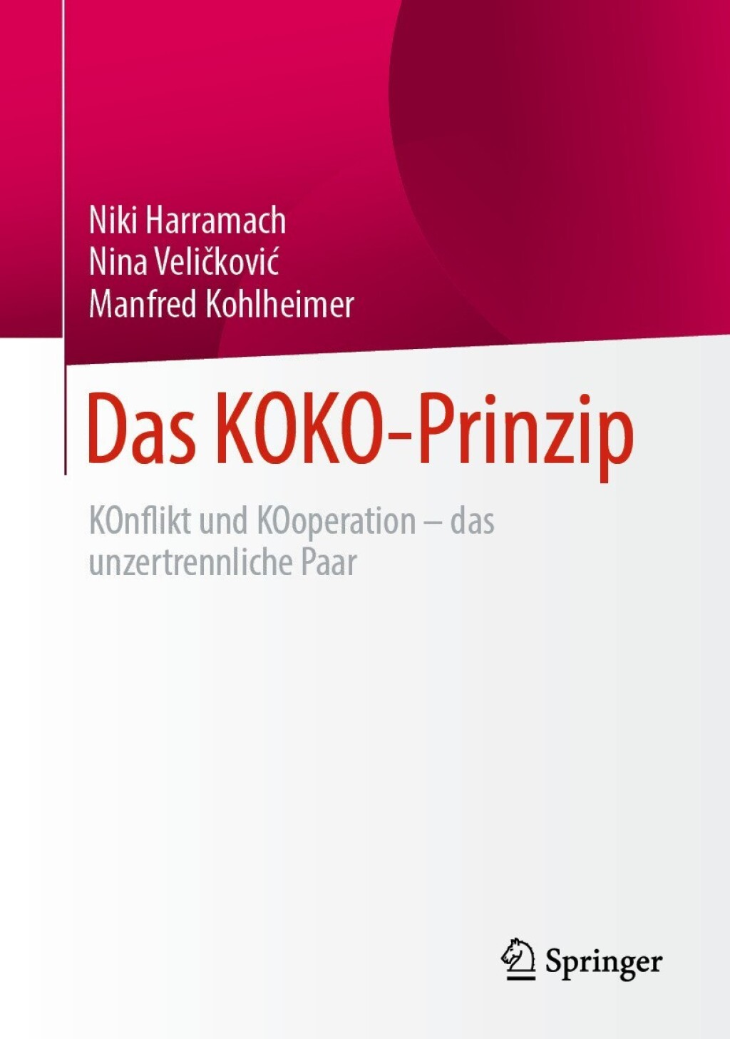Das KOKO-Prinzip KOnflikt und KOoperation - das unzertrennliche Paar - (PDF/EPUB Version)