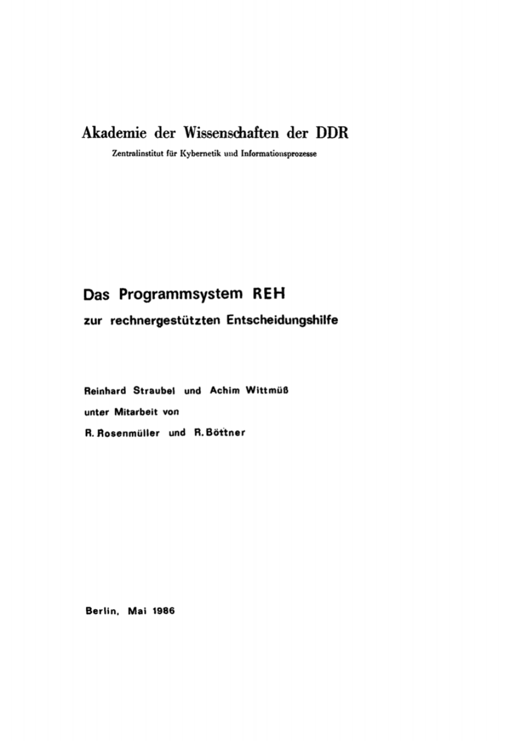 Das Programmsystem REH zur rechnergestützten Entscheidungshilfe 1st ...