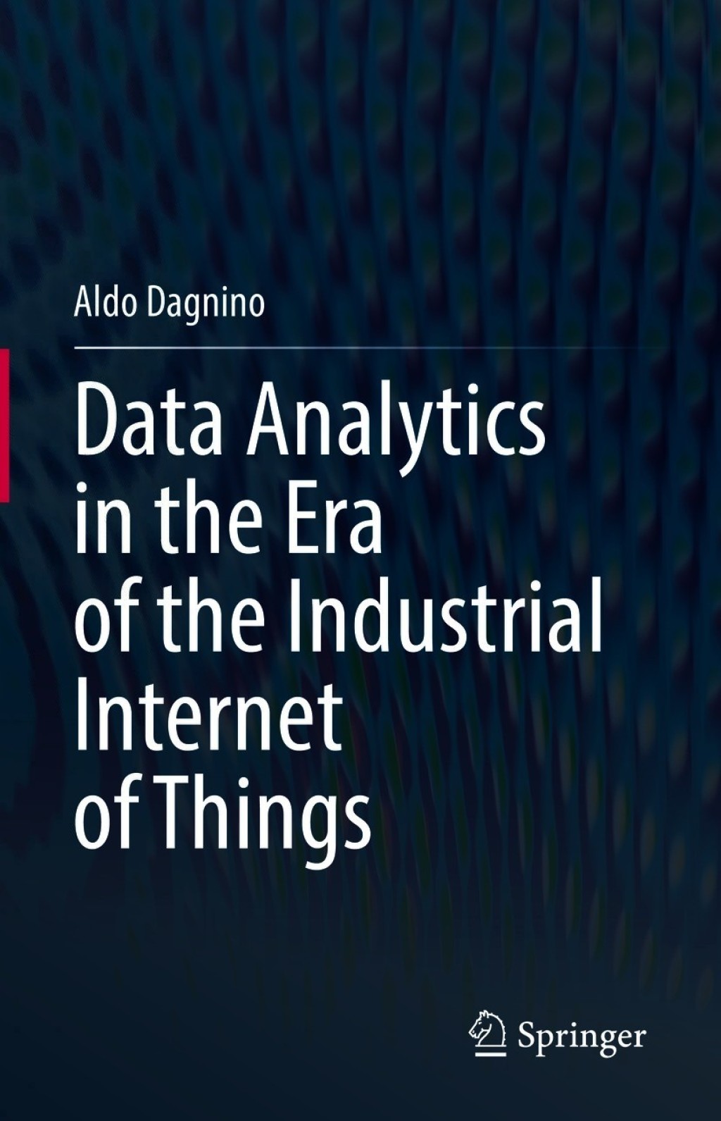 Data Analytics in the Era of the Industrial Internet of Things â€“ PDF ...