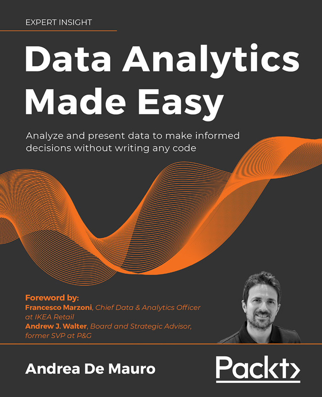 Data Analytics Made Easy Analyze and present data to make informed decisions without writing any code 1st Edition - (PDF/EPUB Version)