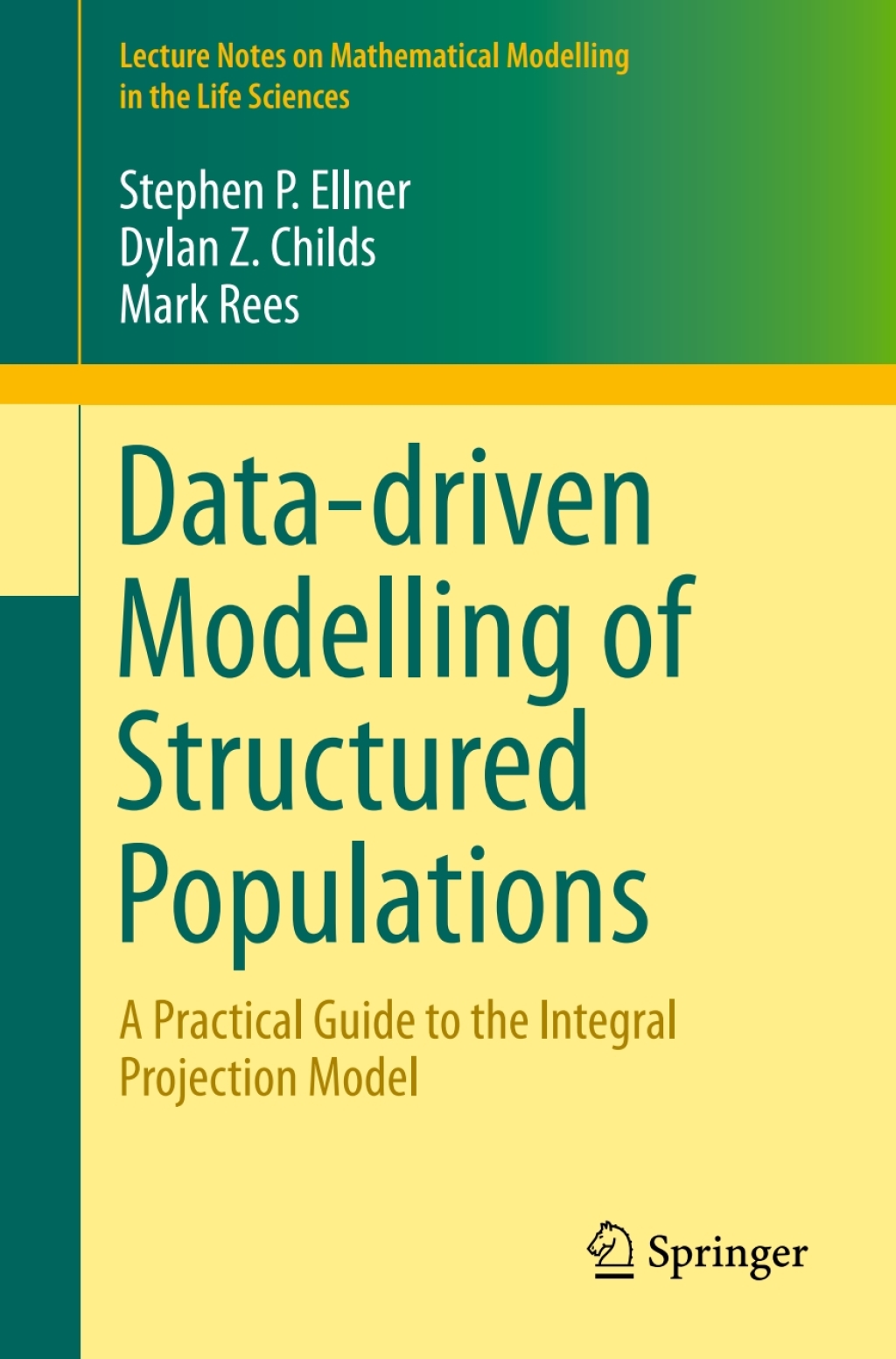 Data-driven Modelling of Structured Populations A Practical Guide to ...