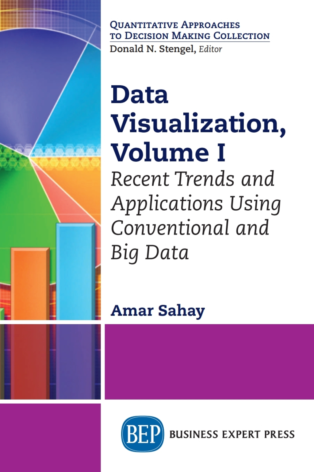 Data Visualization, Volume I Recent Trends and Applications Using Conventional and Big Data - (PDF/EPUB Version)