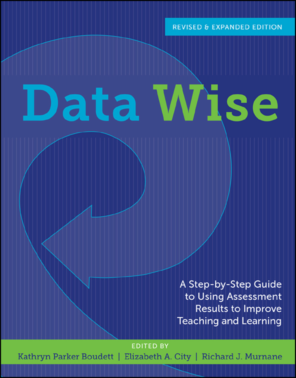 Data Wise, Revised and Expanded Edition A Step-by-Step Guide to Using Assessment Results to Improve Teaching and Learning - (PDF/EPUB Version)