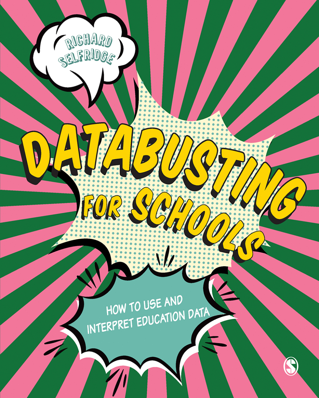 Databusting for Schools How to Use and Interpret Education Data 1st Edition - (PDF/EPUB Version)
