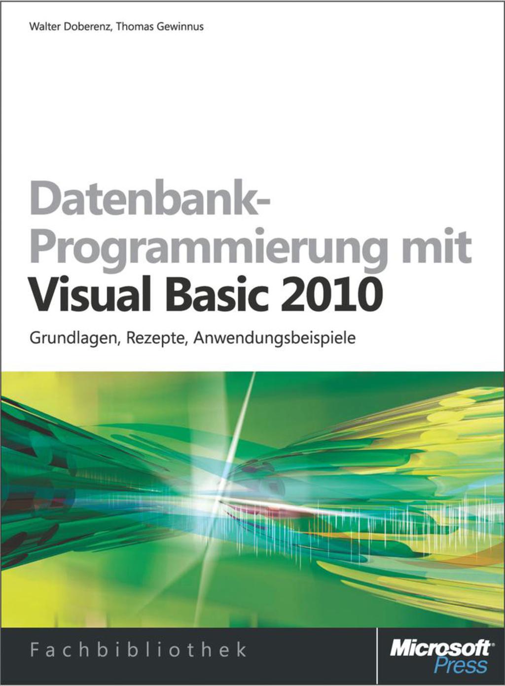 Programmierung Basic Datenbank-Programmierung mit Visual Basic 2010 1st Edition – PDF/EPUB ...
