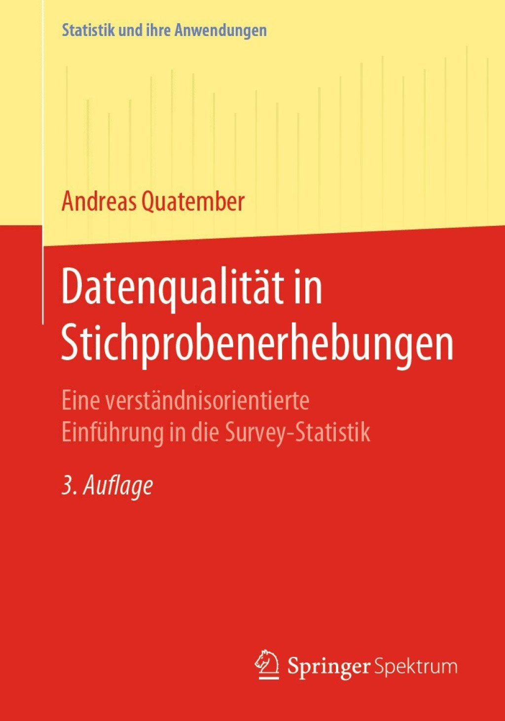 DatenqualitÃ¤t in Stichprobenerhebungen Eine verstÃ¤ndnisorientierte EinfÃ¼hrung in die Survey-Statistik 3rd Edition - (PDF/EPUB Version)