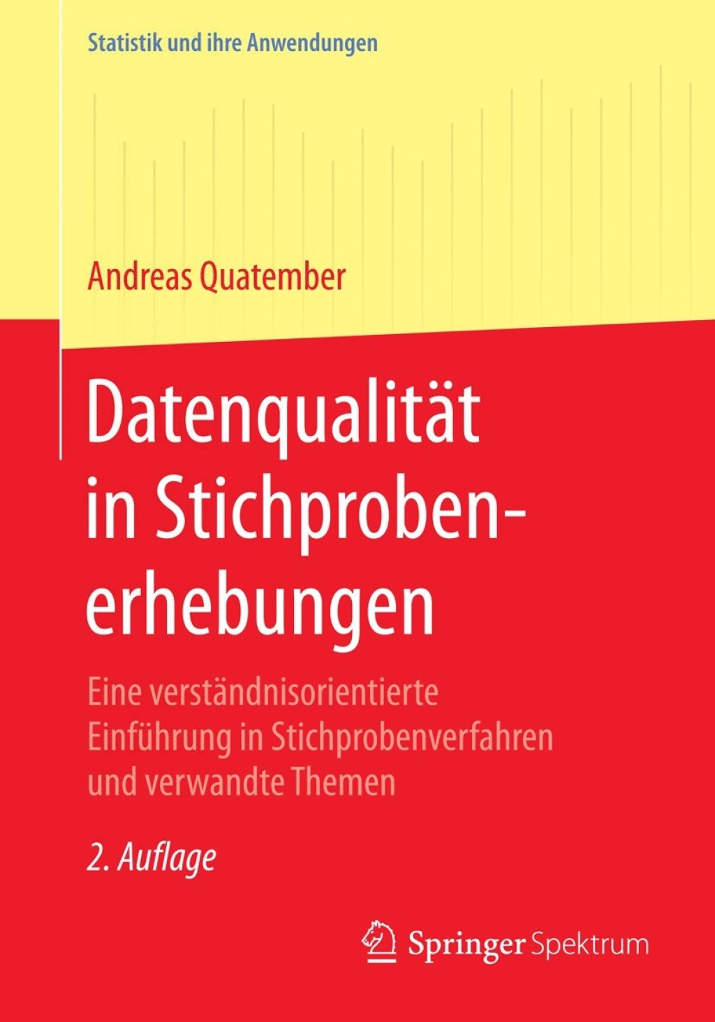 DatenqualitÃ¤t in Stichprobenerhebungen Eine verstÃ¤ndnisorientierte EinfÃ¼hrung in Stichprobenverfahren und verwandte Themen 2nd Edition - (PDF/EPUB Version)