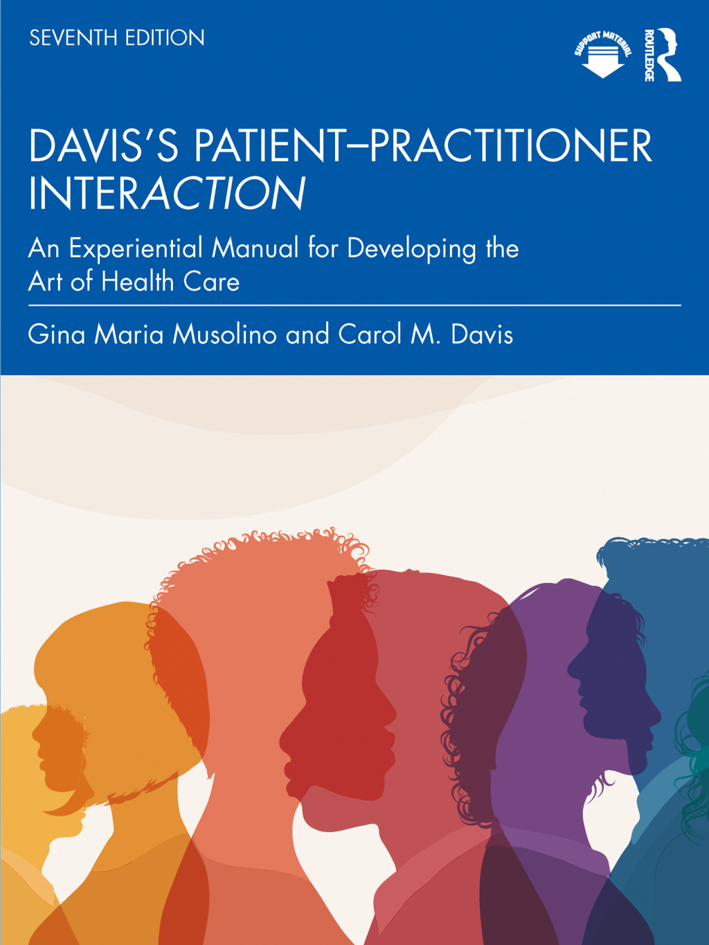 Davis's Patientâ€“Practitioner Interaction An Experiential Manual for Developing the Art of Health Care 7th Edition â€“ PDF/EPUB Version Downloadable