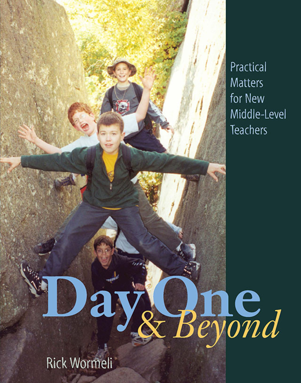 Day One and Beyond Practical Matters for New Middle-Level Teachers 1st ...