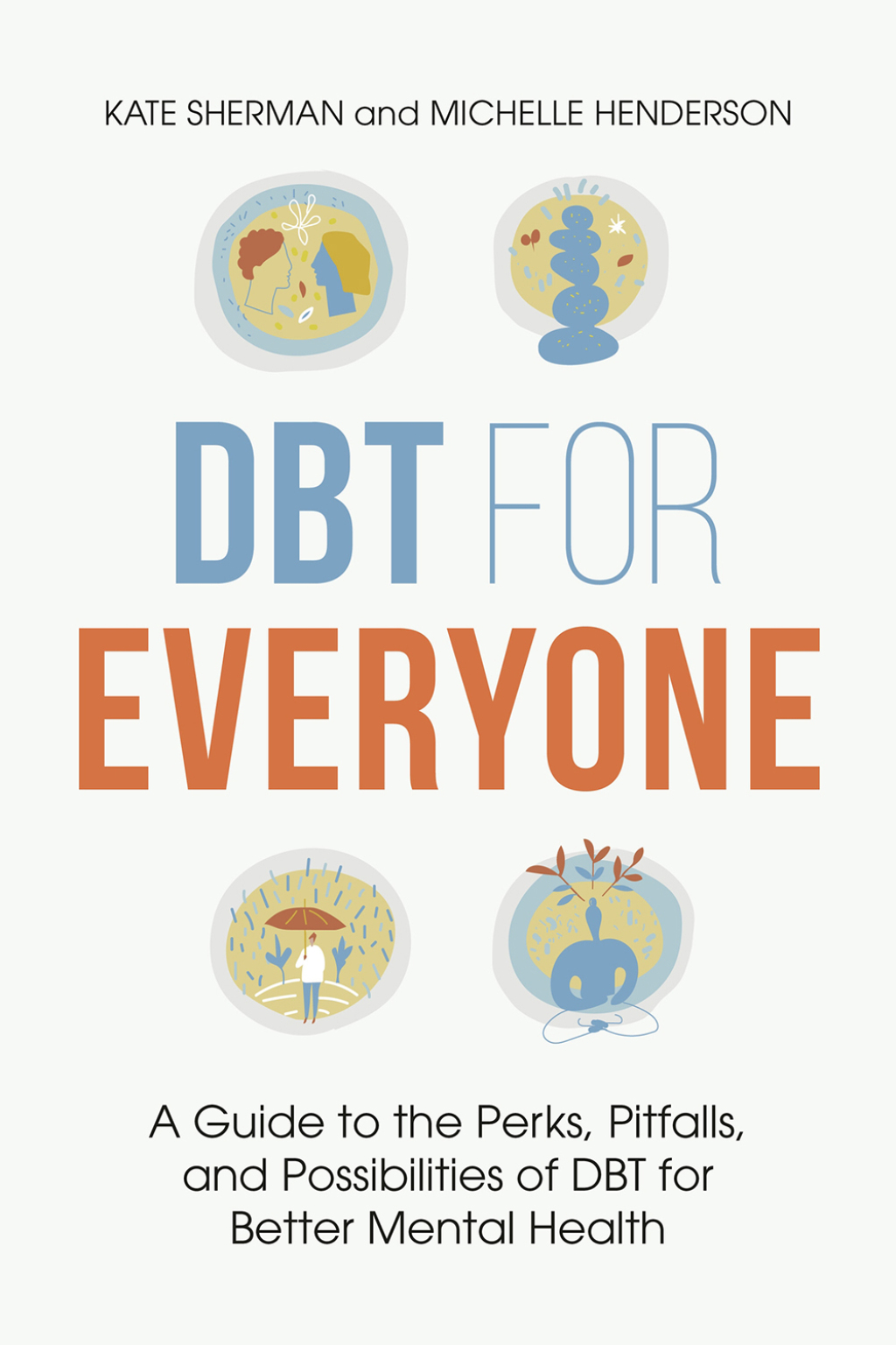 DBT for Everyone A Guide to the Perks, Pitfalls, and Possibilities of DBT for Better Mental Health - (PDF/EPUB Version)