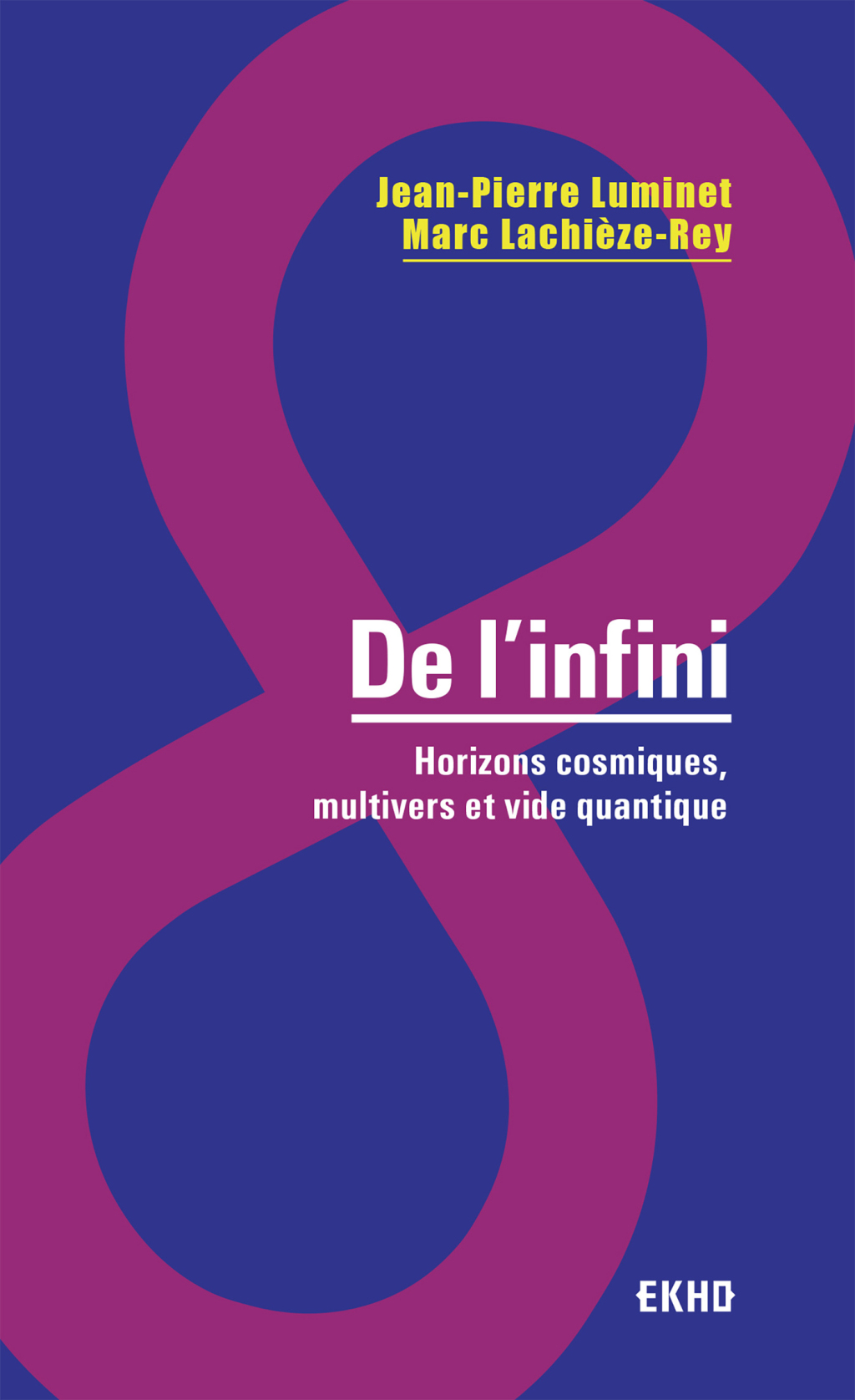 De l'infini Horizons cosmiques, multivers et vide quantique - (PDF/EPUB Version)