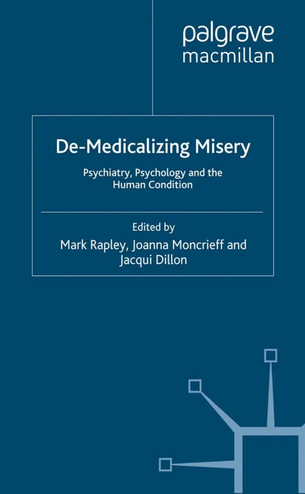 De-Medicalizing Misery Psychiatry, Psychology and the Human Condition - (PDF/EPUB Version)