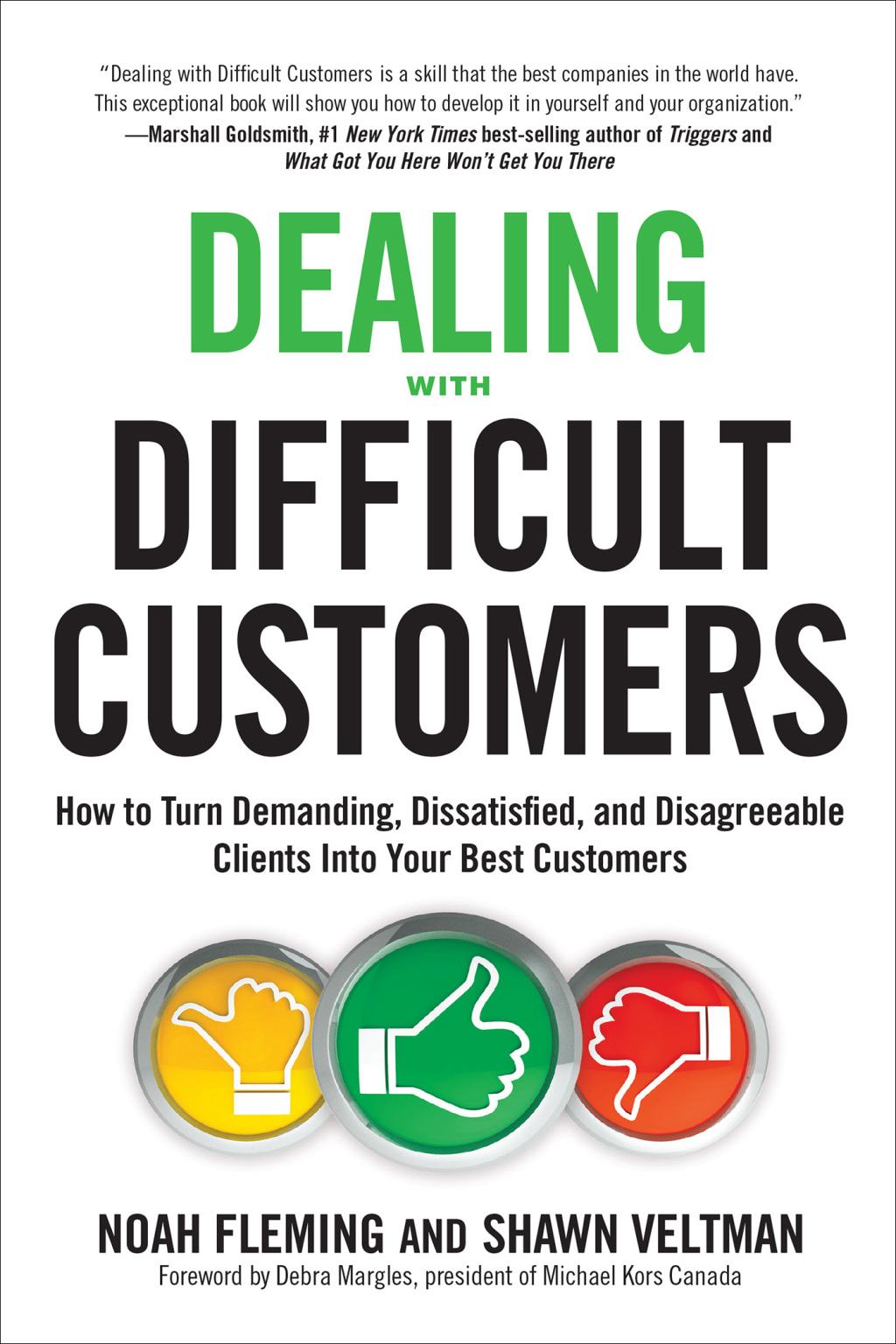 Dealing with Difficult Customers How to Turn Demanding, Dissatisfied, and Disagreeable Clients Into Your Best Customers - (PDF/EPUB Version)