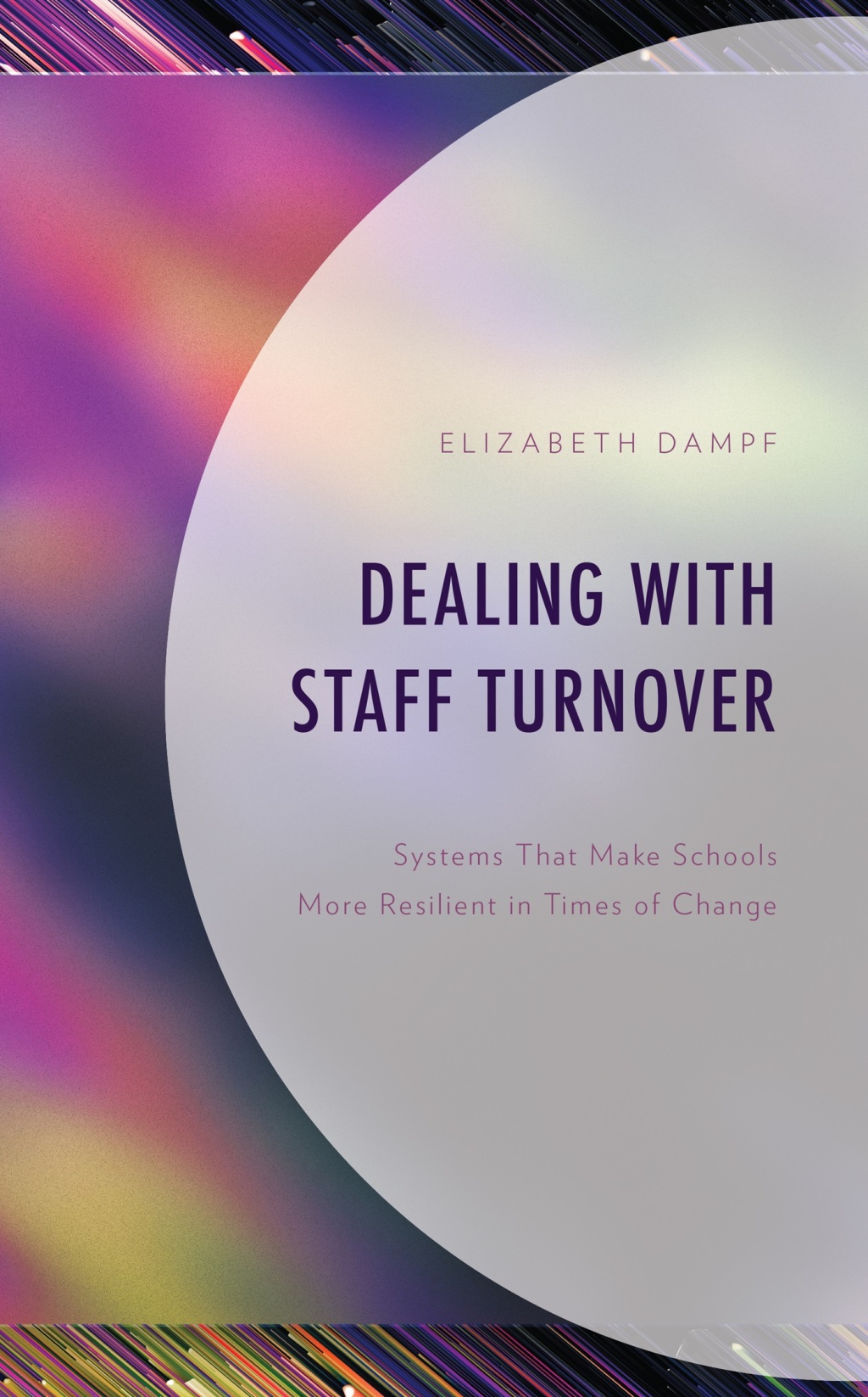 Dealing with Staff Turnover Systems That Make Schools More Resilient in Times of Change - (PDF/EPUB Version)