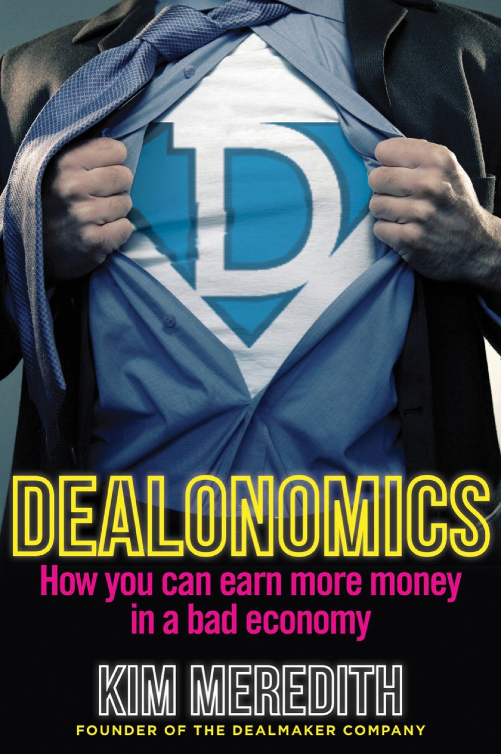 Dealonomics How you can earn more money in a bad economy 1st Edition - (PDF/EPUB Version)