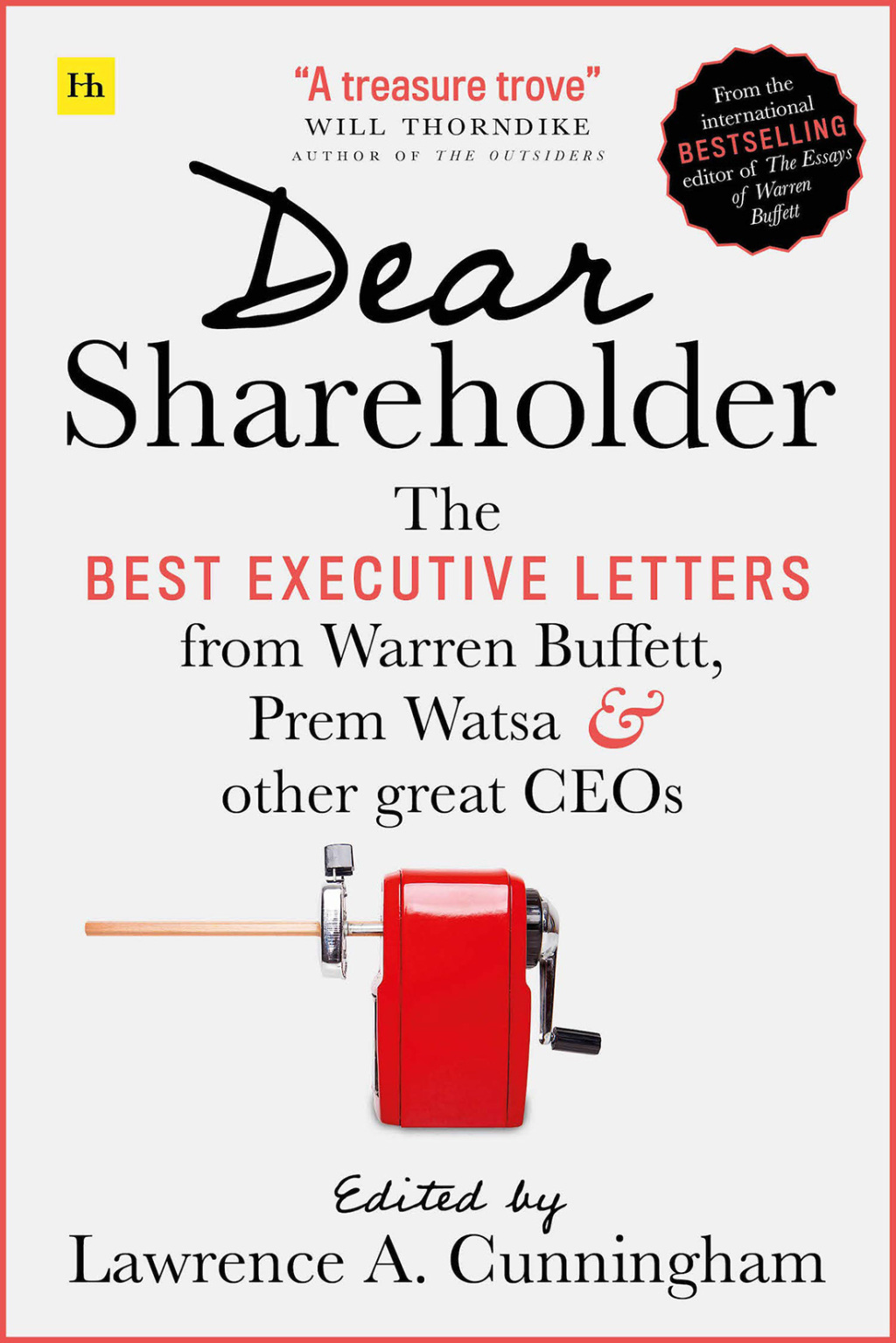 Dear Shareholder The best executive letters from Warren Buffett, Prem Watsa and other great CEOs - (PDF/EPUB Version)