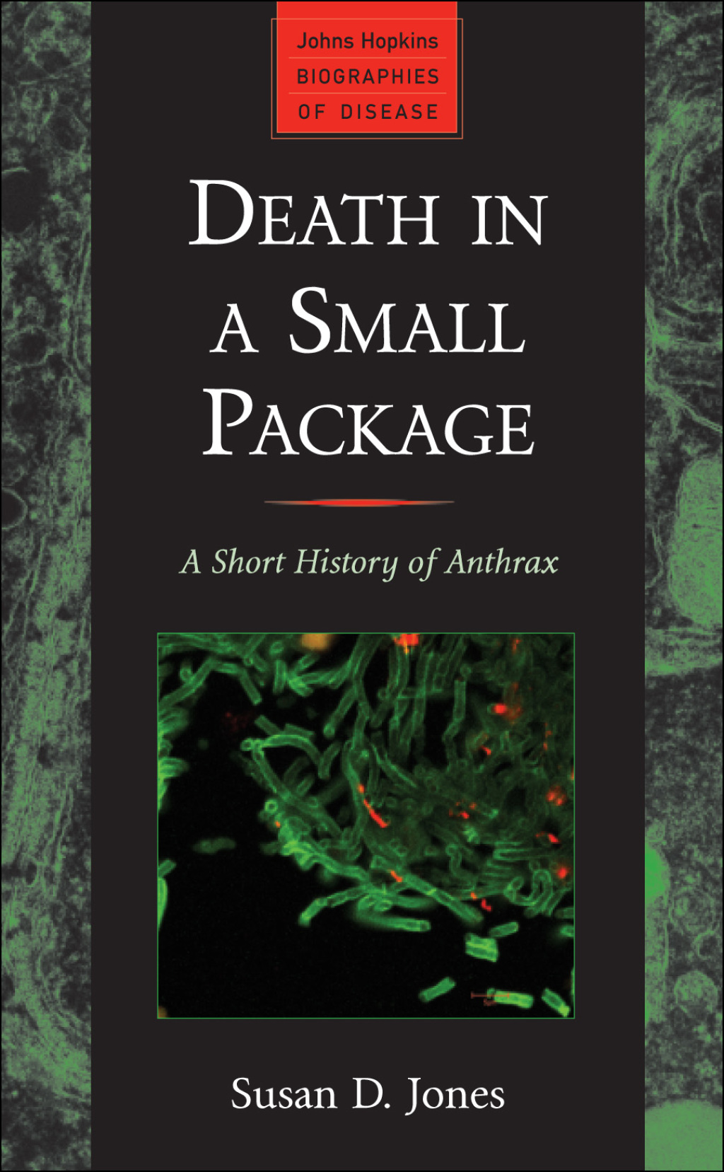 Death in a Small Package A Short History of Anthrax - (PDF/EPUB Version)