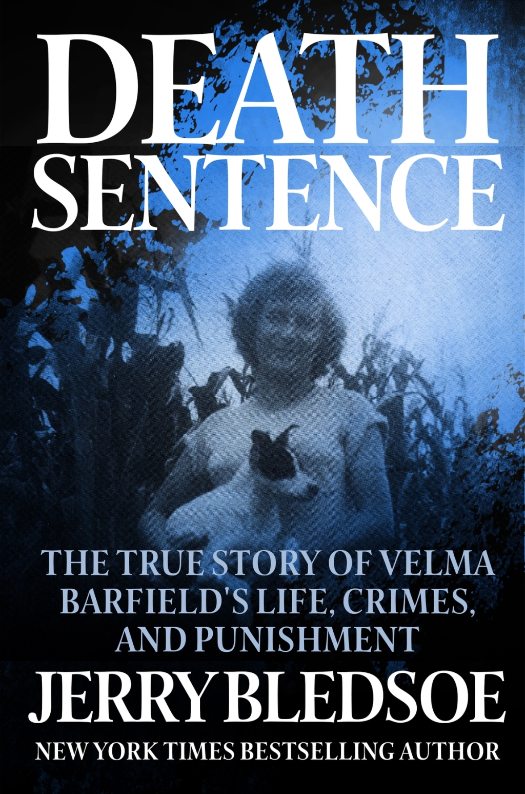 Death Sentence The True Story of Velma Barfield's Life, Crimes, and Punishment - (PDF/EPUB Version)