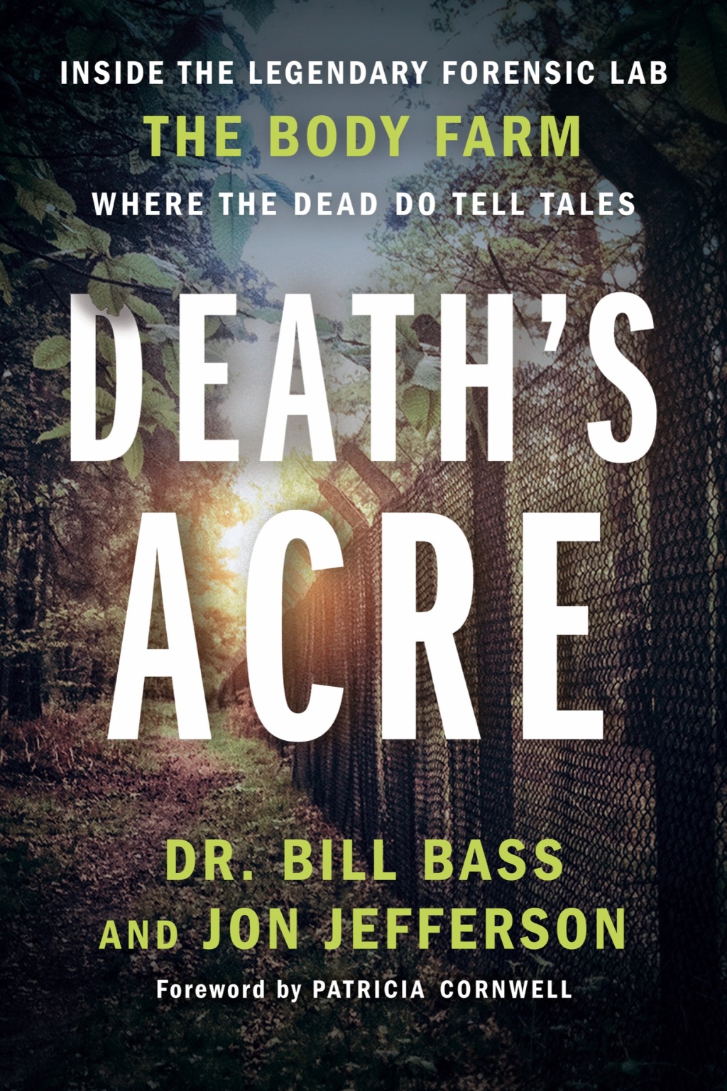 Death's Acre Inside the Legendary Forensic Lab the Body Farm Where the Dead Do Tell Tales - (PDF/EPUB Version)