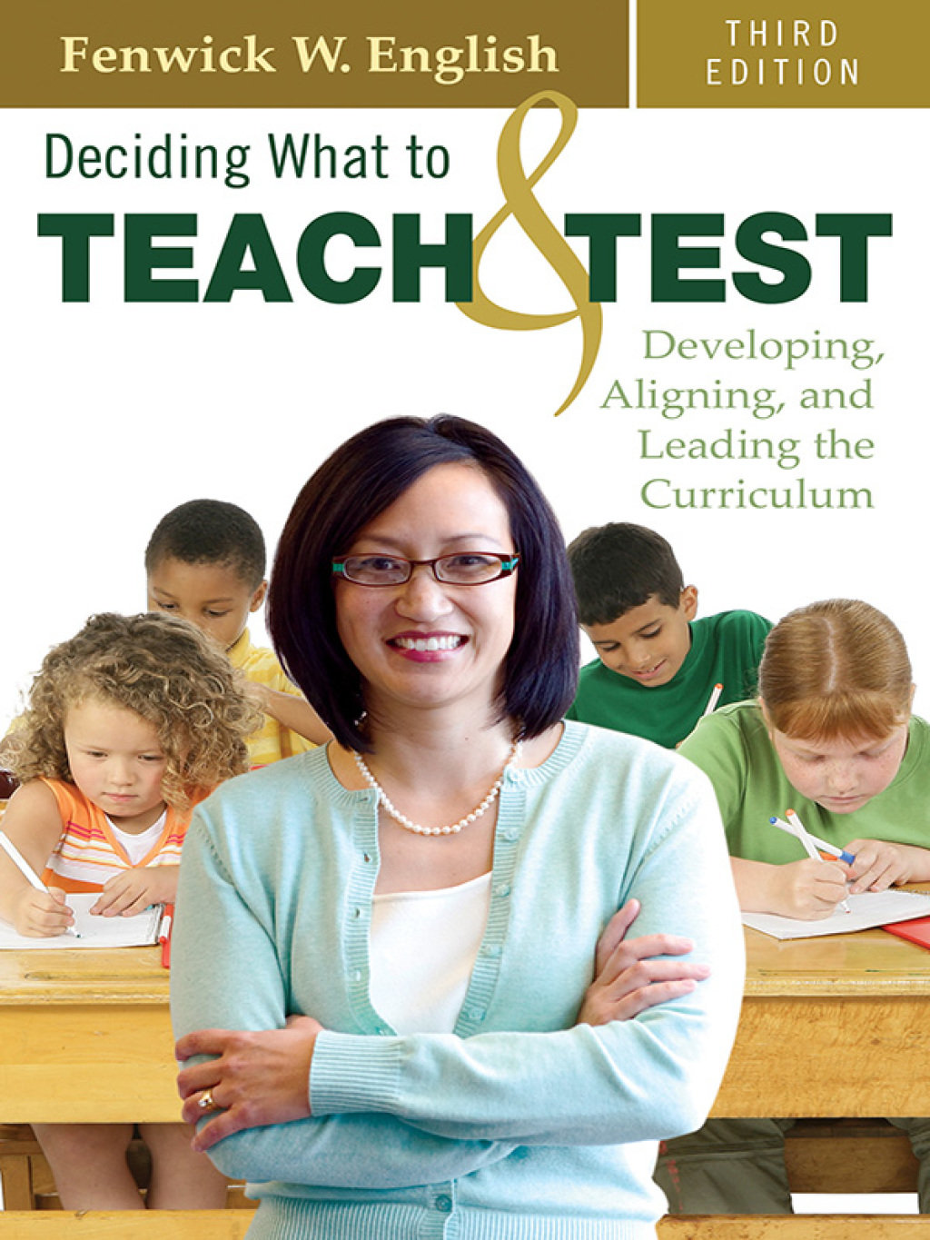 Deciding What to Teach and Test Developing, Aligning, and Leading the Curriculum 3rd Edition - (PDF/EPUB Version)
