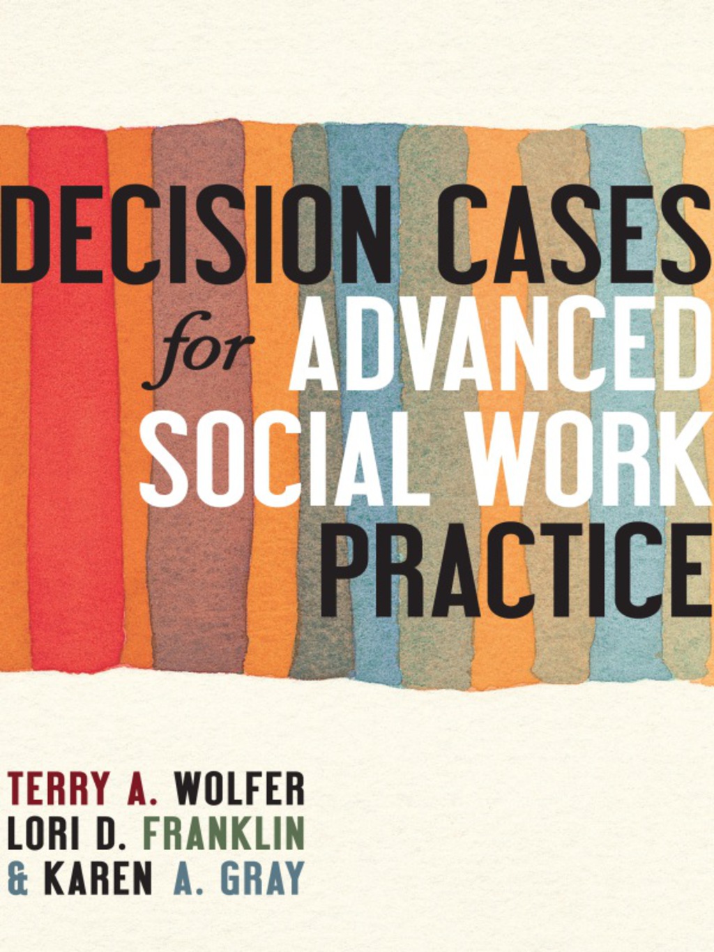 Decision Cases for Advanced Social Work Practice Confronting Complexity - (PDF/EPUB Version)