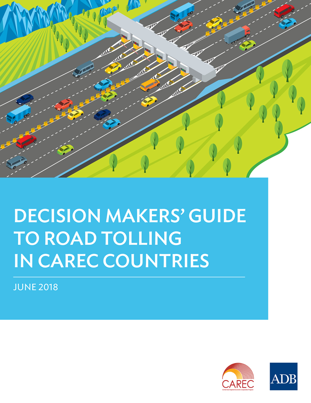 Decision Makers' Guide to Road Tolling in CAREC Countries - (PDF/EPUB Version)