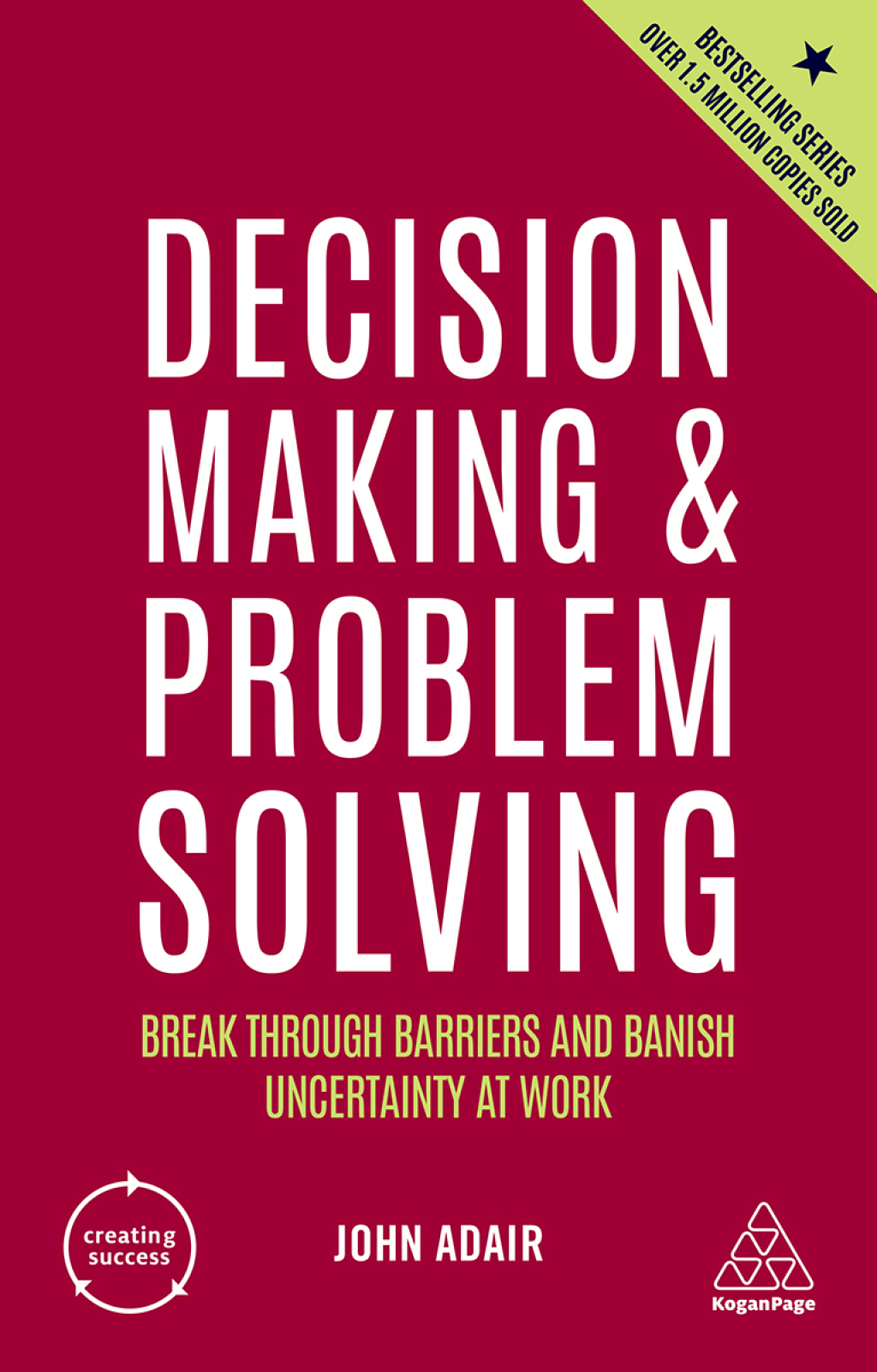 Decision Making and Problem Solving Break Through Barriers and Banish Uncertainty at Work 5th Edition - (PDF/EPUB Version)
