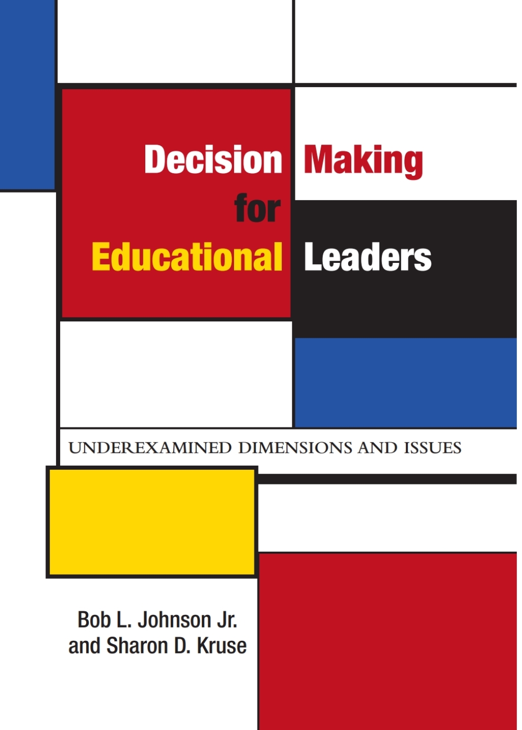 Decision Making for Educational Leaders Underexamined Dimensions and Issues - (PDF/EPUB Version)