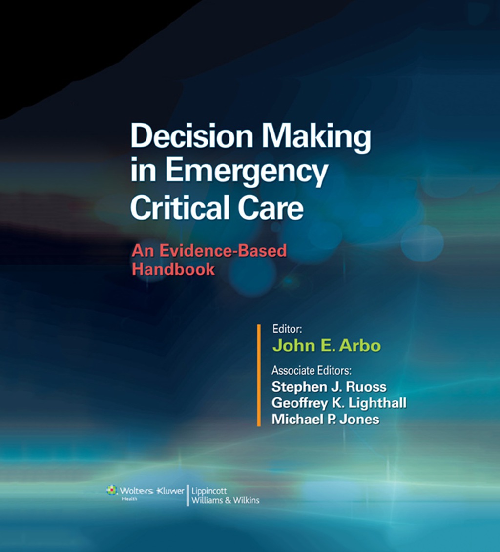 Decision Making in Emergency Critical Care An Evidence-Based Handbook â ...