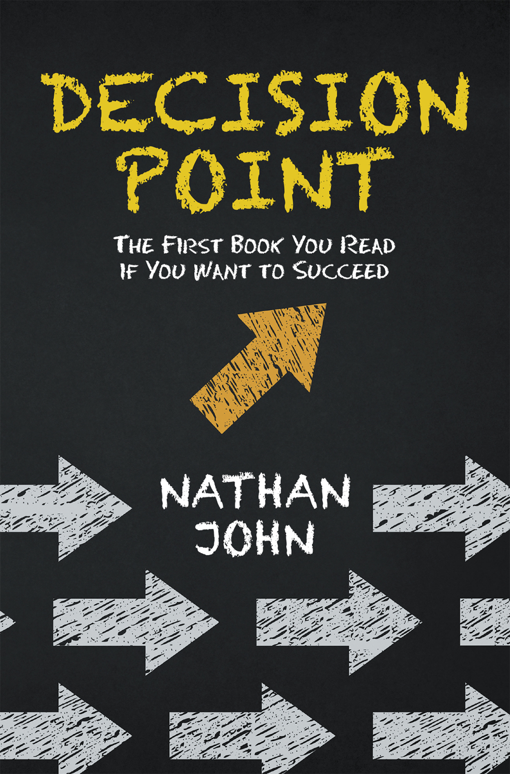 Decision Point The First Book You Read If You Want to Succeed - (PDF/EPUB Version)