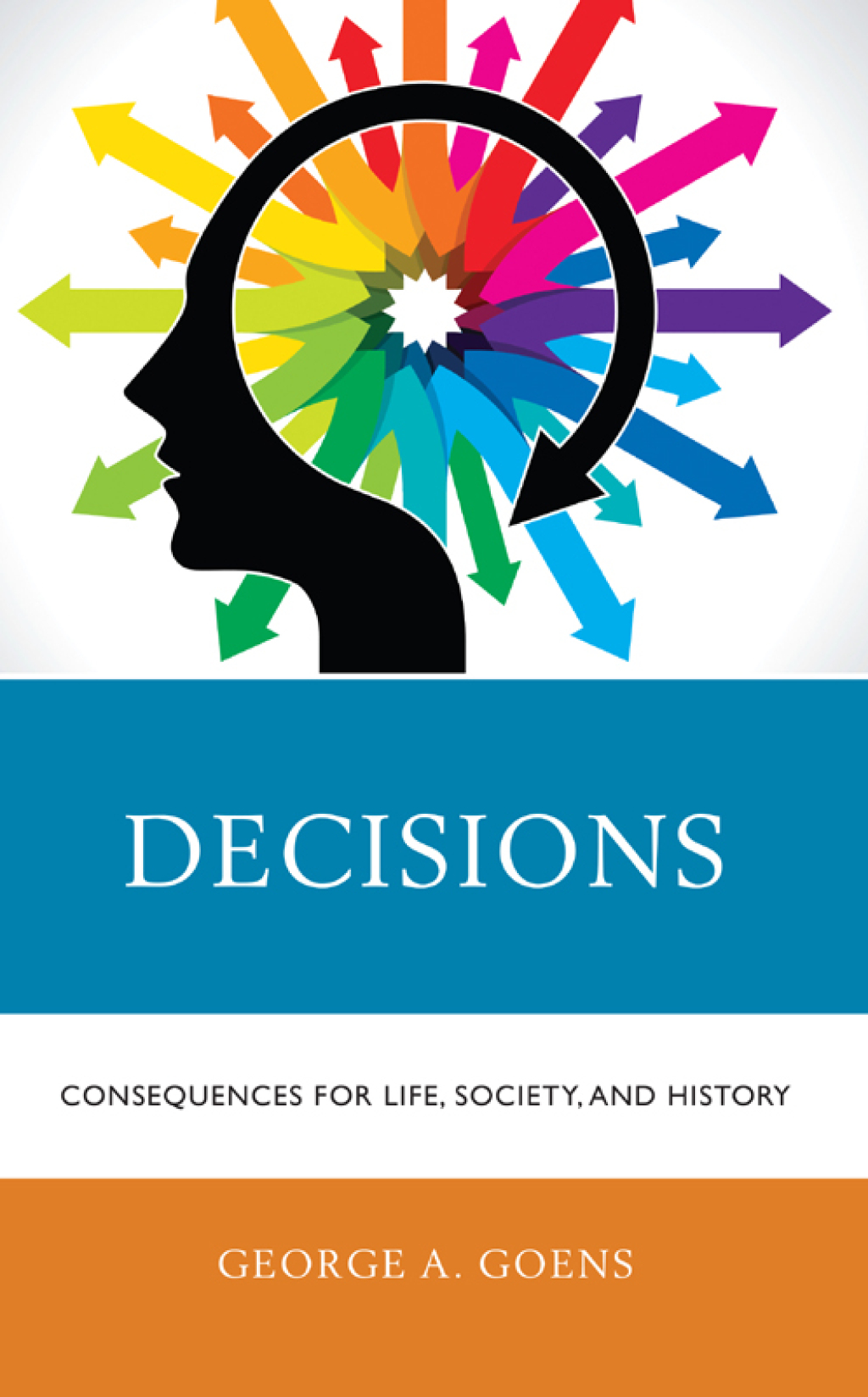 Decisions Consequences for Life, Society, and History - (PDF/EPUB Version)