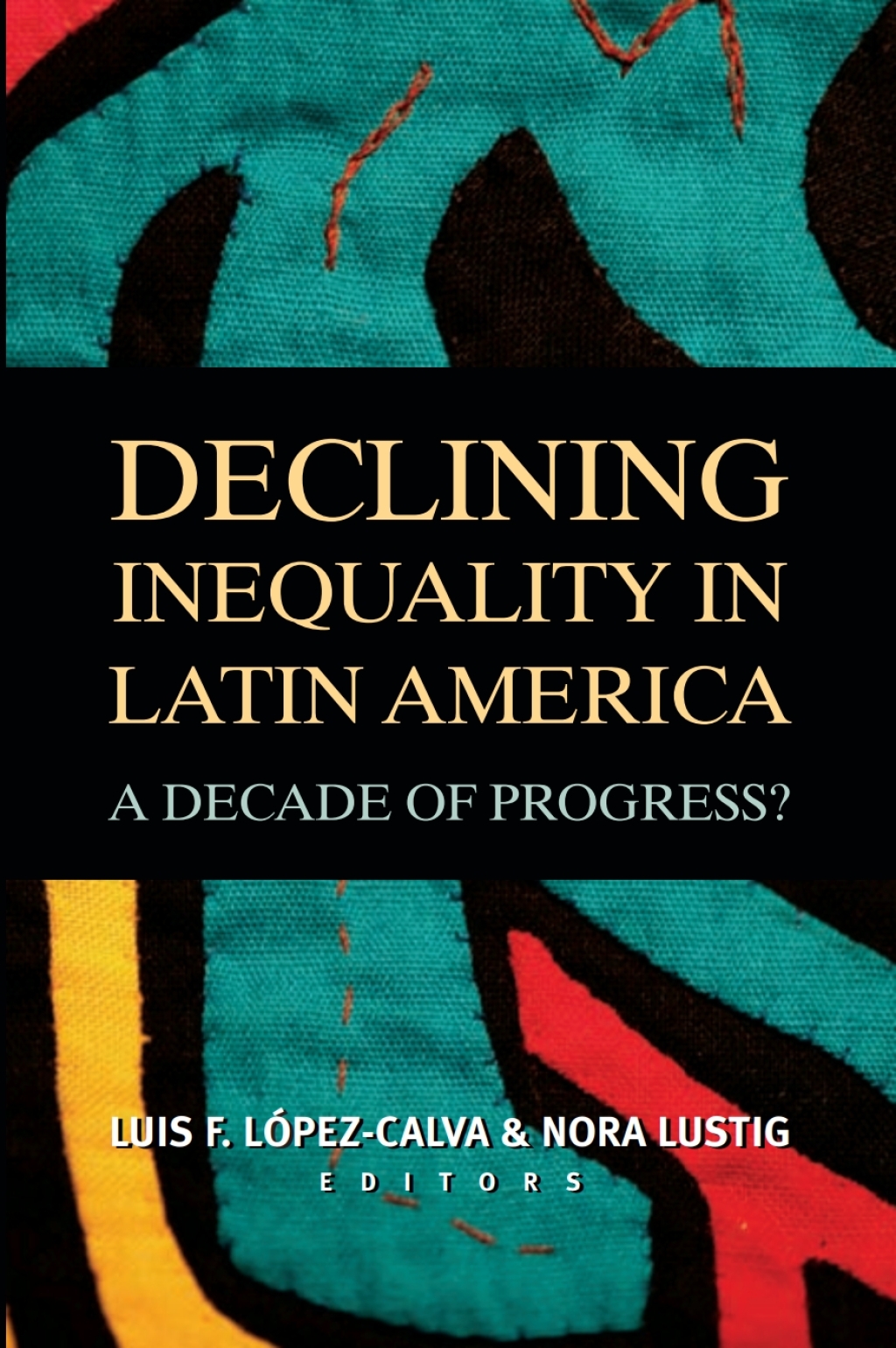 Declining Inequality in Latin America A Decade of Progress? - (PDF/EPUB Version)