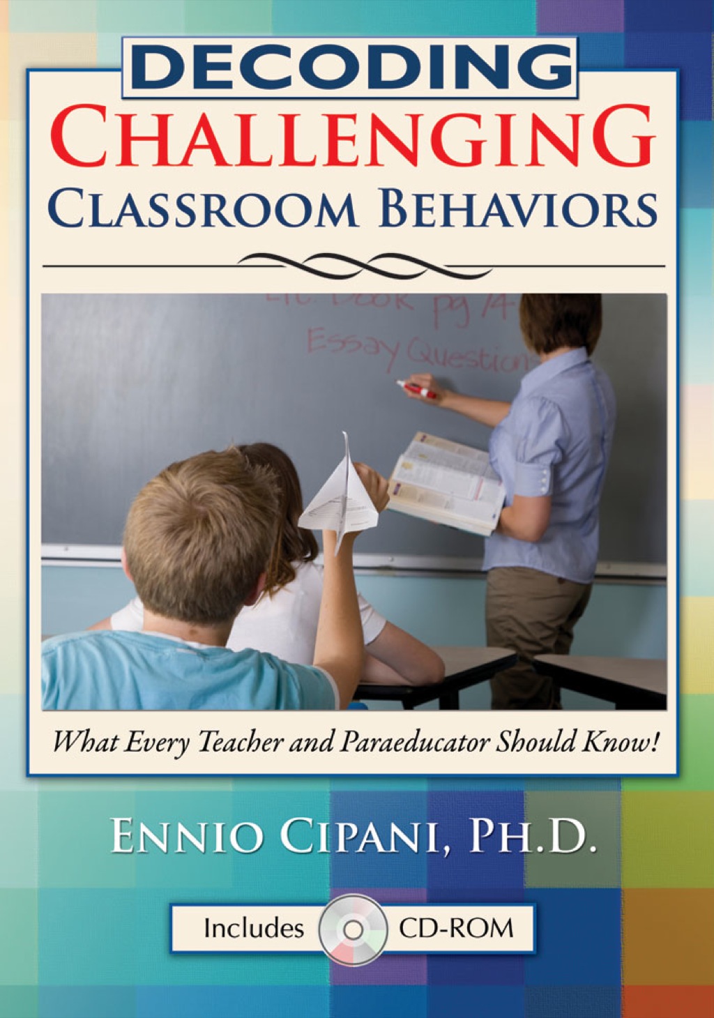 Decoding Challenging Classroom Behaviors What Every Teacher and Paraeducator Should Know! 1st Edition - (PDF/EPUB Version)