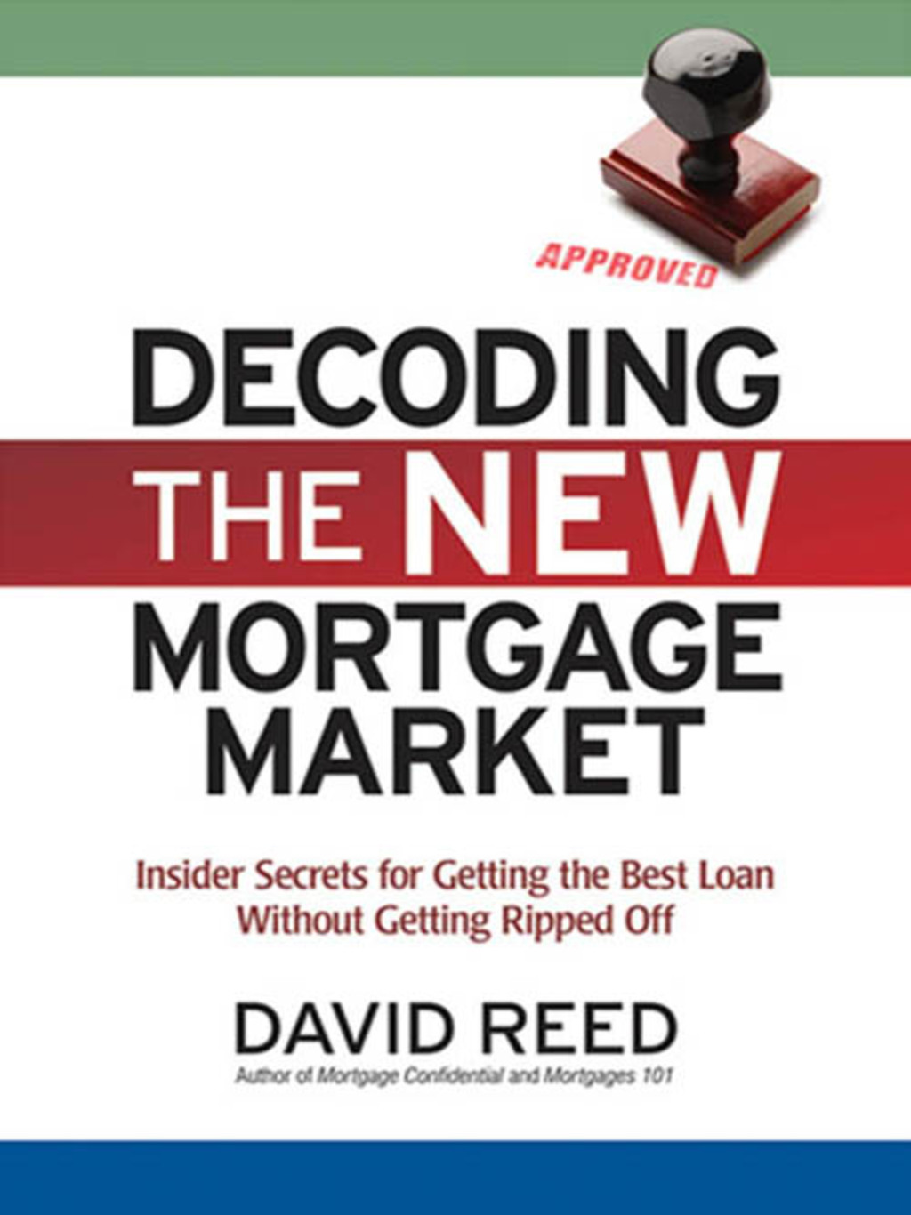Decoding the New Mortgage Market Insider Secrets for Getting the Best Loan Without Getting Ripped Off 1st Edition - (PDF/EPUB Version)