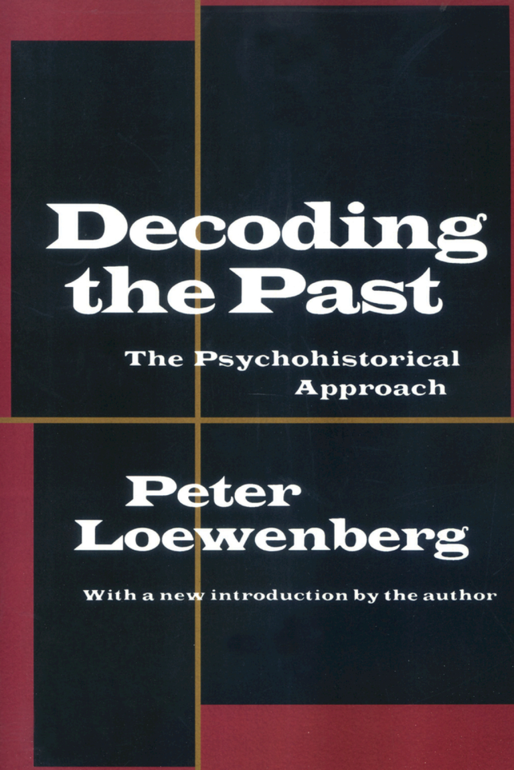 Past Approach Decoding the Past The Psychohistorical Approach 2nd Edition – PDF ...