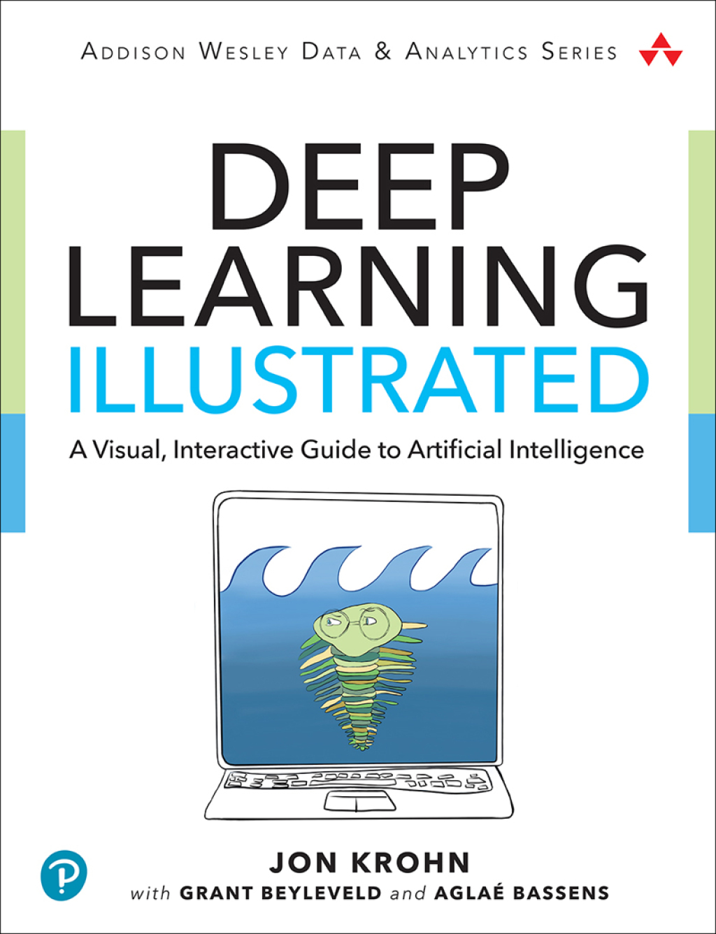 Deep Learning Illustrated A Visual, Interactive Guide to Artificial ...