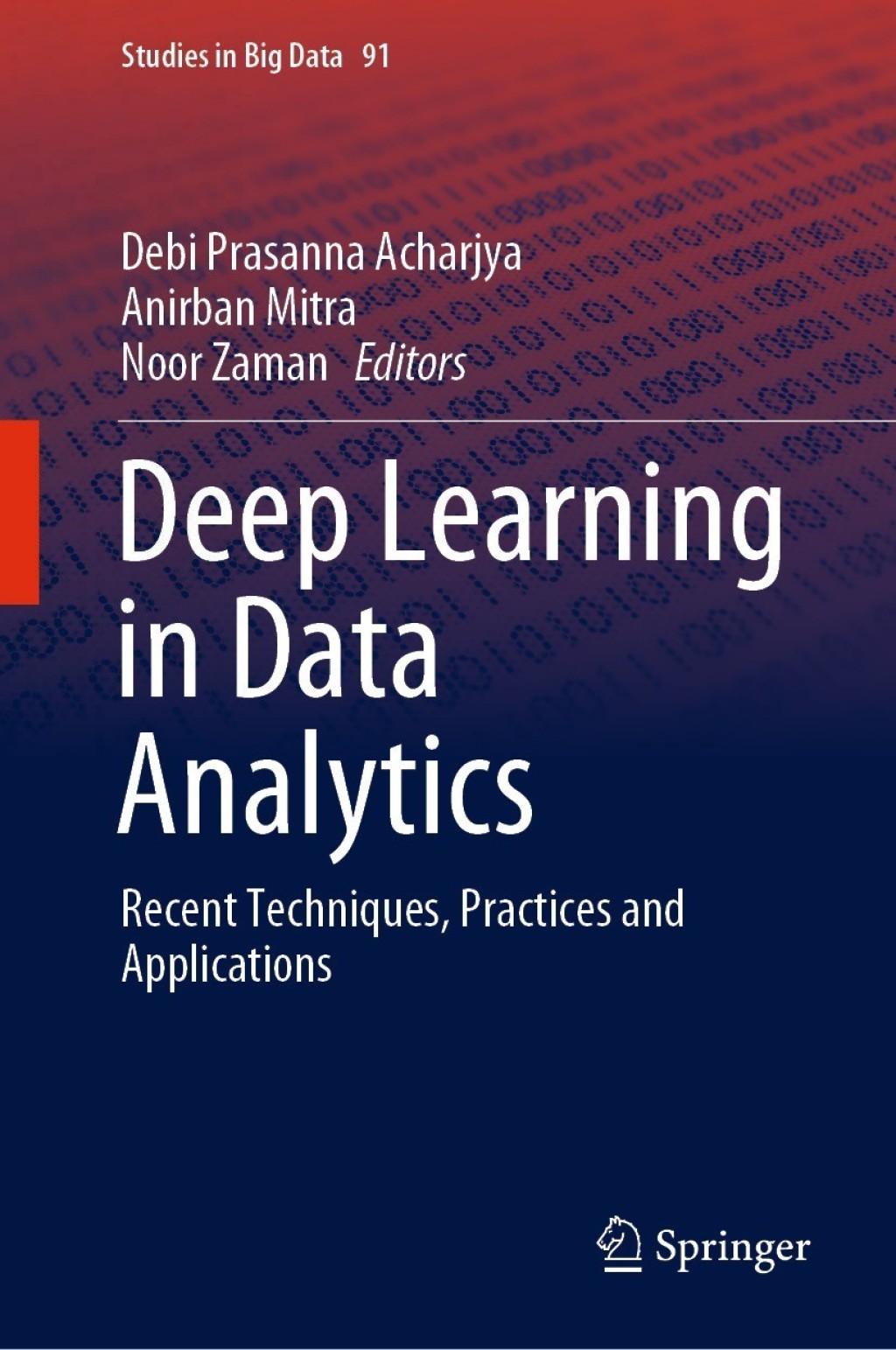 Deep Learning in Data Analytics Recent Techniques, Practices and ...