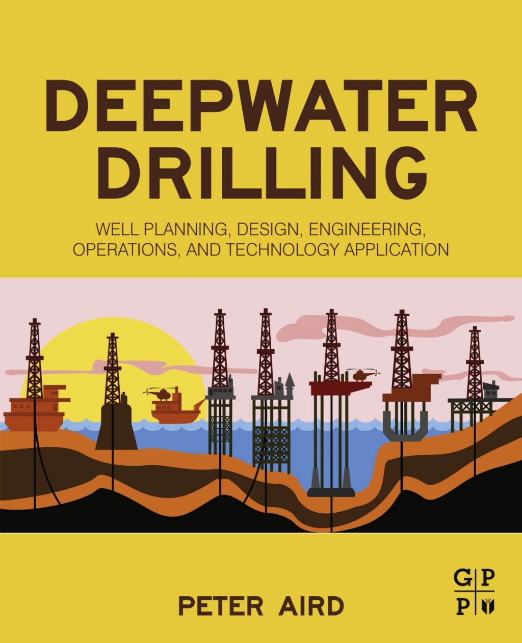 Deepwater Drilling Well Planning, Design, Engineering, Operations, and ...