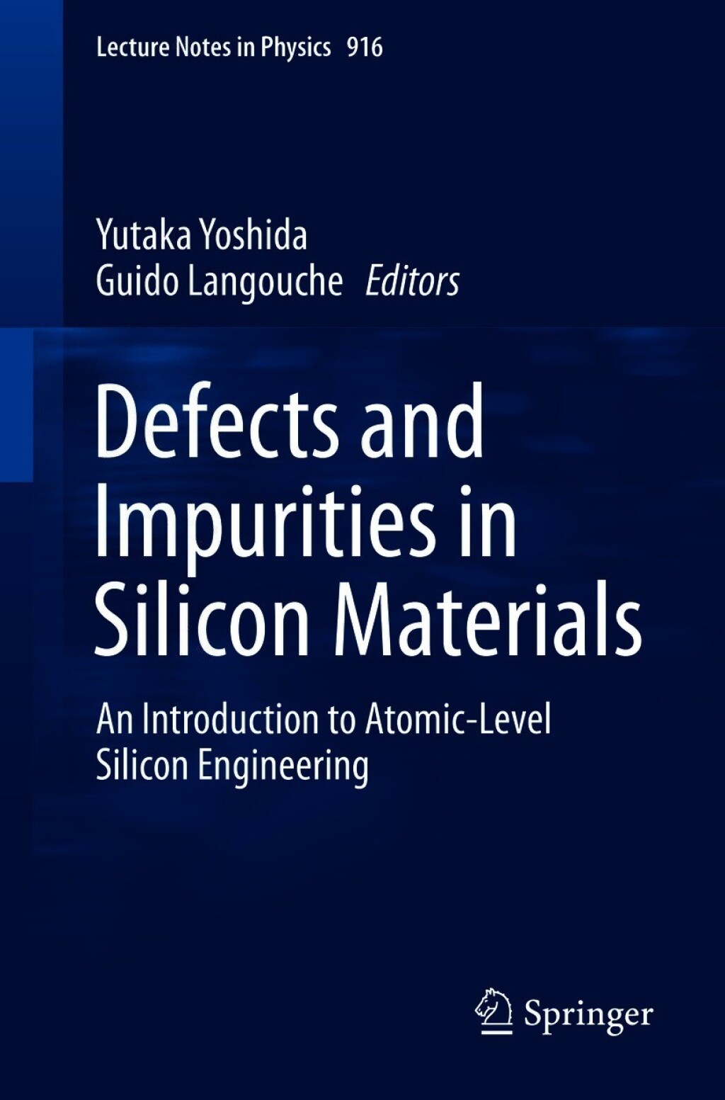 Defects and Impurities in Silicon Materials An Introduction to Atomic ...